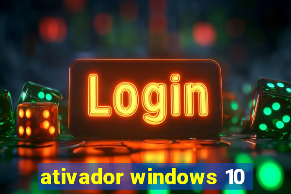 ativador windows 10